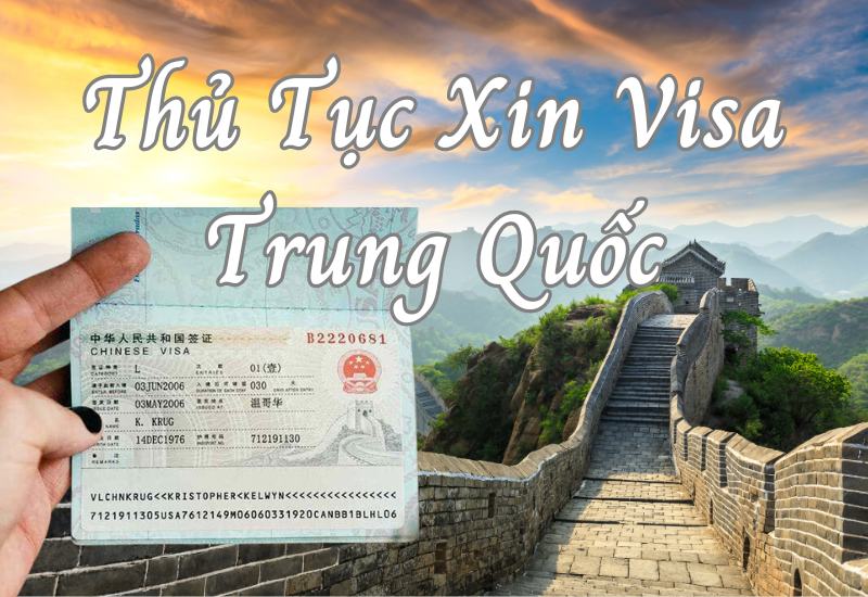 Hướng Dẫn Đầy Đủ Thủ Tục Xin Visa Trung Quốc [Cập Nhật Mới Nhất]