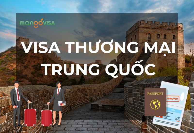 Visa Thương Mại Trung Quốc: Điều kiện và Hồ sơ cần thiết